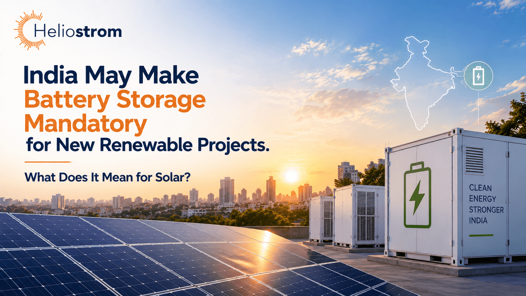 India May Make Battery Storage Mandatory for New Renewable Projects. What Does It Mean for Solar?