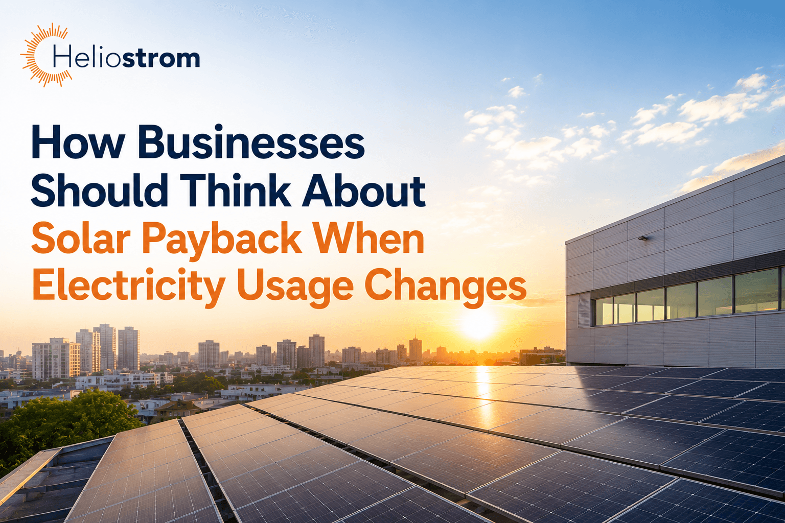 How Businesses Should Think About Solar Payback When Electricity Usage Changes